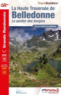  FFRandonnée - La haute traversée de Belledonne - Le sentier des bergers.