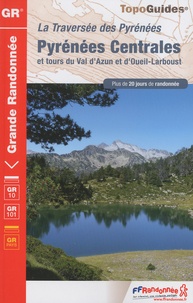 La Traversées des Pyrénées Centrales et tours du Val dAzun et dOueil-Larboust - GR 10.pdf