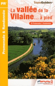  FFRandonnée - La vallée de la Vilaine...à pied - 35 promenades & randonnées.