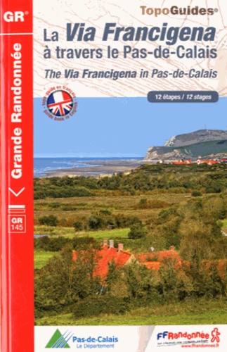  FFRandonnée - La Via Francigena à travers le Pas de Calais - 12 étapes.