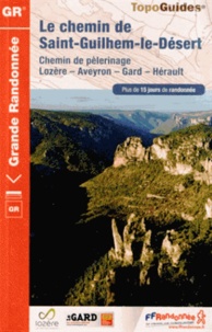  FFRandonnée - Le chemin de Saint-Guilhem-le-Désert - Chemin de pèlerinage Lozère, Aveyron, Gard, Hérault. Plus de 15 jours de randonnée.