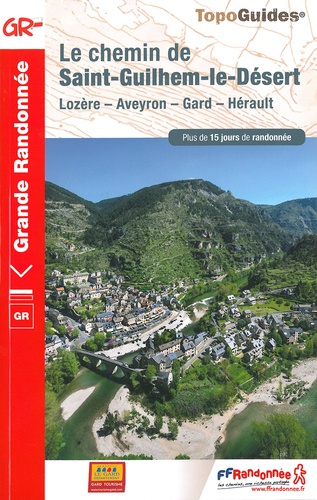  FFRandonnée - Le chemin de Saint-Guilhem-le-Désert - Lozère - Aveyron - Gard - Hérault.