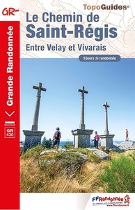  FFRandonnée - Le chemin de Saint-Régis - Entre Velay et Vivarais.