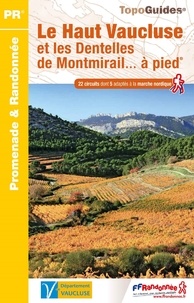  FFRandonnée - Le Haut Vaucluse et les dentelles de Montmirail... à pied - 22 promenades & randonnées.