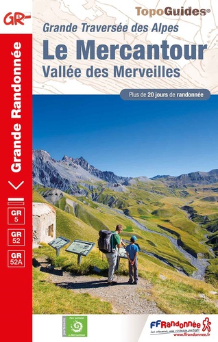 Le Mercantour ; Vallée des Merveilles. Grande traversée des Alpes