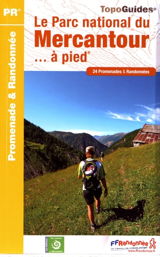 Le Parc national du Mercantour à pied. 24 promenades & randonnées 2e édition