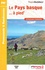 Le Pays basque... à pied. 22 promenades & randonnées 6e édition