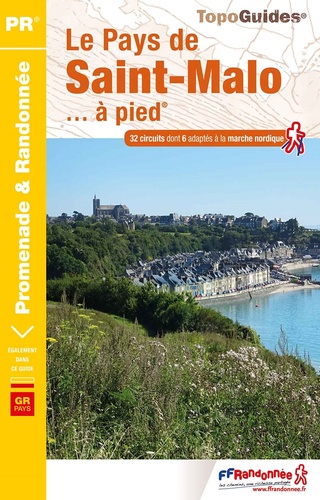 Le Pays de Saint-Malo...à pied. 32 promenades & randonnées 8e édition
