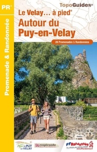  FFRandonnée - Le Velay... à pied - Autour du Puy-en-Velay, 28 promenades & randonnées.