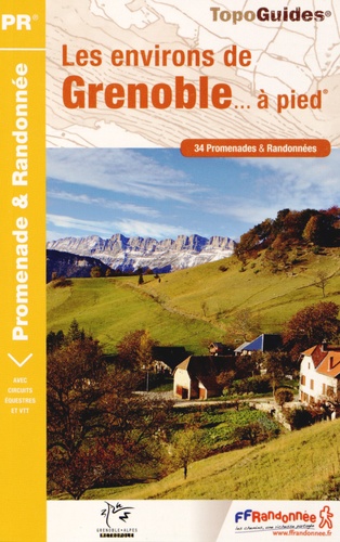  FFRandonnée - Les environs de Grenoble... à pied.