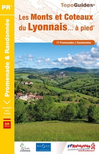  FFRandonnée - Les Monts et Coteaux du Lyonnais... à pied.