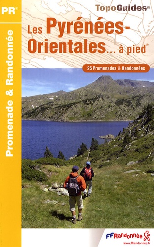 Les Pyrénées-Orientales... à pied - 25... de FFRandonnée - Grand Format ...