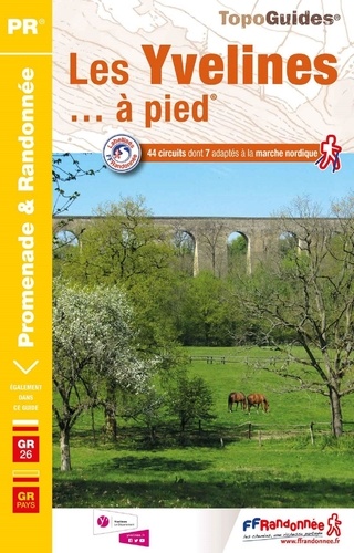 Les Yvelines... à pied. 44 promenades & randonnées 8e édition