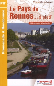  FFRandonnée - Pays de Rennes... à pied - 50 promenades & randonnées.