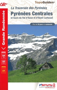  FFRandonnée - Pyrénées Centrales - La Traversée des Pyrénées.