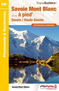 Savoie Mont Blanc... à pied - 46 promenades & randonnées.pdf