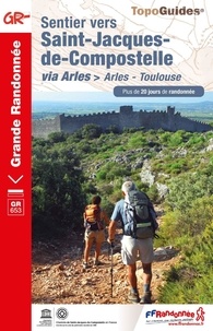 Sentier vers Saint-Jacques-de-Compostelle : Arles - Toulouse.pdf