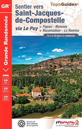 Sentier vers Saint-Jacques-de-Compostelle via Le Puy > Figeac-Moissac - > Rocamadour-La Romieu. Plus de 20 jours de randonnée  Edition 2016
