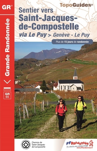 Sentier vers Saint-Jacques-de-Compostelle via Le Puy. Genève - Le Puy. Plus de 15 jours de randonnée