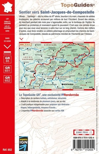 Sentier vers Saint-Jacques-de-Compostelle via Le Puy. Figeac - Moissac ; Rocamadour - La Romieu. Plus de 20 jours de randonnée 10e édition