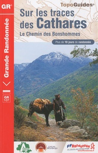  FFRandonnée - Sur les traces des Cathares - Le chemin des Bonshommes. Plus de 10 jours de randonnée.