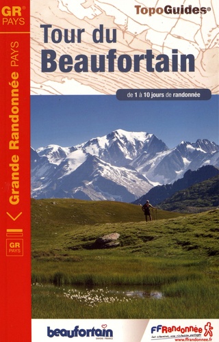  FFRandonnée - Tour du Beaufortain - De 1 à 10 jours de randonnée.
