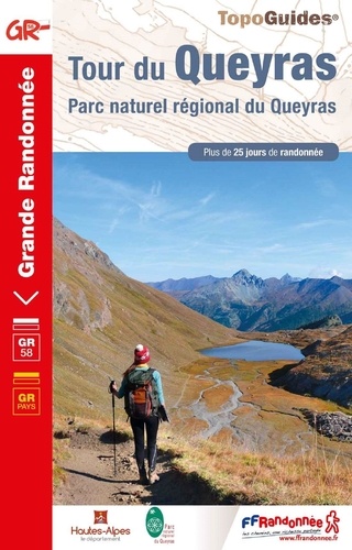 Tour du Queyras. Parc naturel régional du Queyras. Plus de 25 jours de randonnées 14e édition