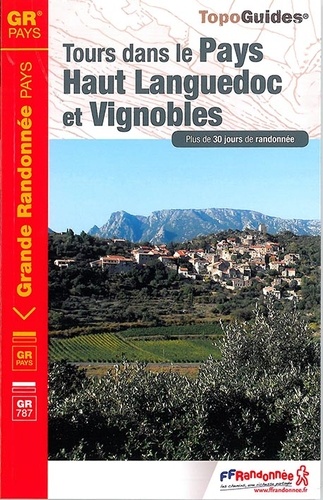  FFRandonnée - Tours dans le Pays Haut-Languedoc et Vignobles - Plus de 30 jours de randonnée.