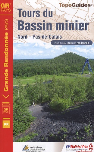  FFRandonnée - Tours du Bassin minier - Nord - Pas-de-Calais. Plus de 40 jours de randonné.