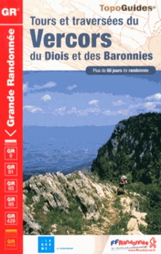  FFRandonnée - Tours et traversées du Vercors, du Diois et des Baronnies - Plus de 60 jours de randonnée.