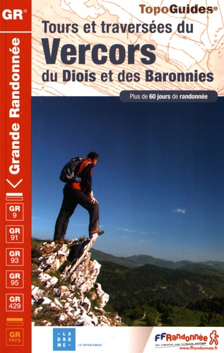 Tours et traversées du Vercors, du Diois et des Baronnies. Plus de 60 jours de randonnée 6e édition