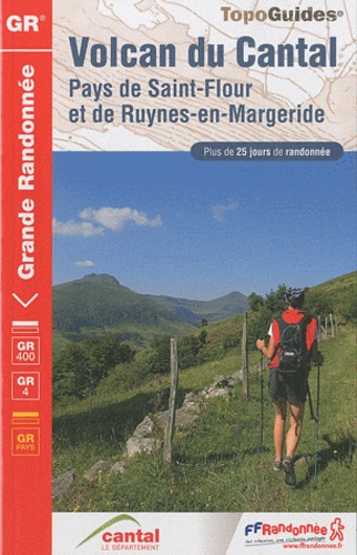  FFRandonnée - Volcan du Cantal - Pays de Saint-Flour et Ruynes-en-Margeride. Plus de 25 jours de randonnée.