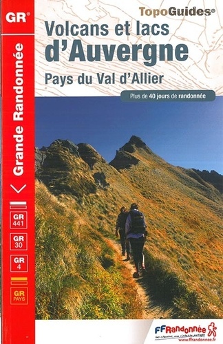 Volcans et lacs d'Auvergne. Pays du Val d'Allier 6e édition