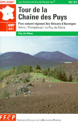  FFRP - Tour de la Chaîne des Puys - GR 441 Parc naturel régional des Volcans d'Auvergne.