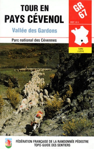  FFRP - Tour en Pays Cévenol - Vallée des Gardons, GR 67.