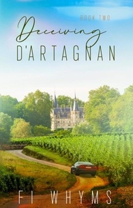 Fi Whyms - Deceiving D'Artagnan - The D'Artagnan Trilogy, #2.