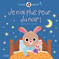 Je n'ai plus peur du noir !
