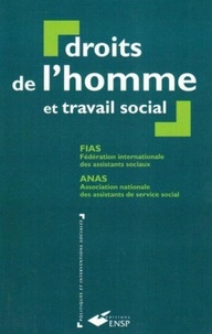  FIAS/ANAS - Droits de l'homme et travail social - Manuel à l'usage des centres de formation et des professionnels en travail social.