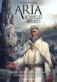 ARIA : Guide des personnages extraordinaires des Nouvelles Contrées