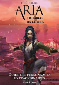 ARIA : Guide des personnages extraordinaires du Tribunal des dragons