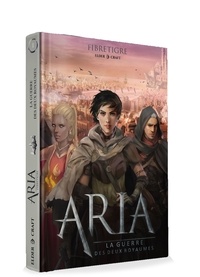  FibreTigre - Aria - La guerre des deux royaumes.