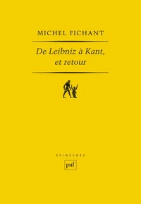 De Leibniz à Kant, et retour