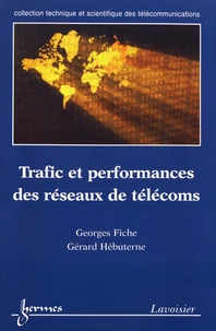 Trafic et performances des réseaux de télécoms