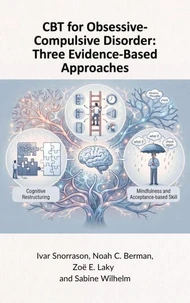 CBT for Obsessive-Compulsive Disorder: Three Evidence-Based Approaches