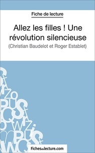  Fichesdelecture.com et Vanessa Grosjean - Allez les filles ! Une révolution silencieuse - Analyse complète de l'oeuvre.