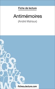  Fichesdelecture.com et Sophie Lecomte - Antimémoires - Analyse complète de l'oeuvre.