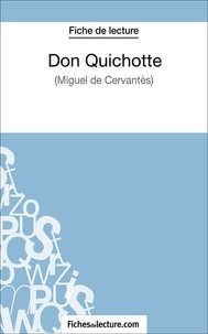  Fichesdelecture.com et Sophie Lecomte - Don Quichotte - Analyse complète de l'oeuvre.