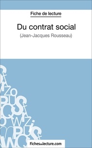  Fichesdelecture.com et Sophie Lecomte - Du contrat social - Analyse complète de l'oeuvre.