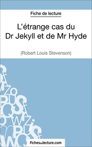  Fichesdelecture.com - L'étrange cas du Dr Jekyll et de Mr Hyde - Analyse complète de l'oeuvre.