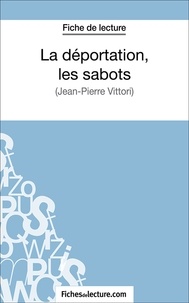  Fichesdelecture.com et Hubert Viteux - La déportation, les sabots - Analyse complète de l'oeuvre.